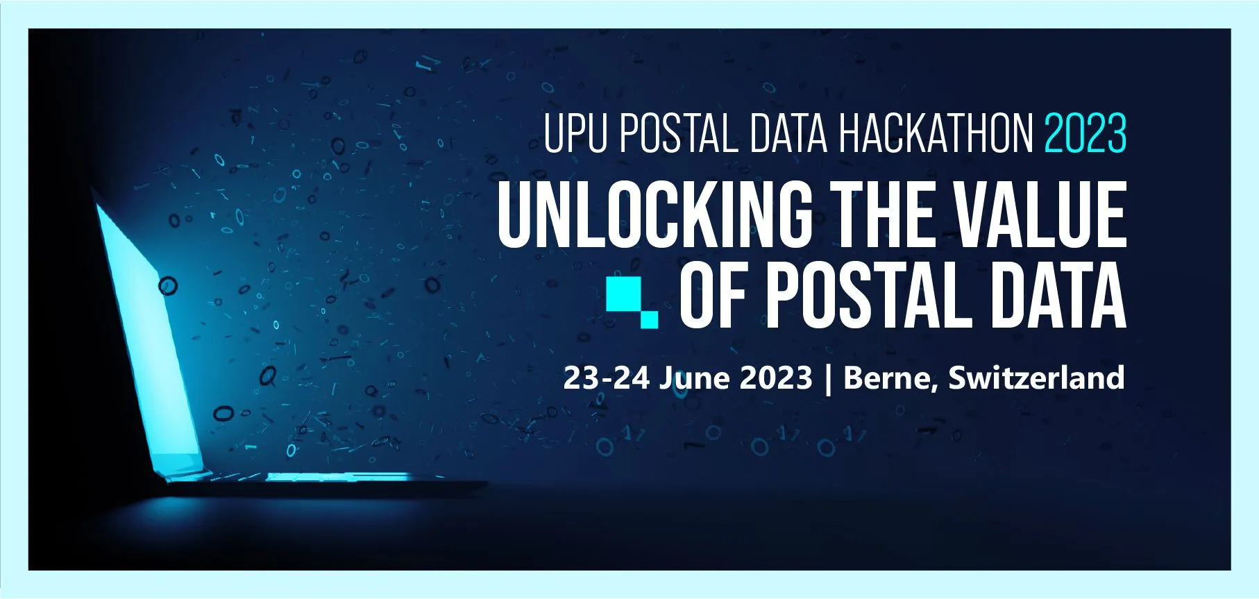 UPU Postal Data Hackathon 2023: Unlocking the value of postal data. 23-24 June 2023, Berne, Switzerland